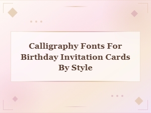 Calligraphy Fonts for Birthday Invitation Cards by Style