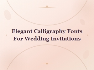 Elegant Calligraphy Fonts Perfect for Wedding Invitations