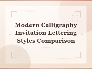 Modern Calligraphy Invitation Lettering Styles Compared for Every Occasion