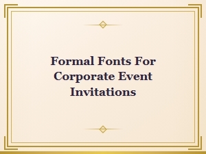 Free Formal Fonts for Corporate Event Invitations