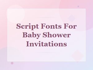 Free Script Fonts for Baby Shower Invitations