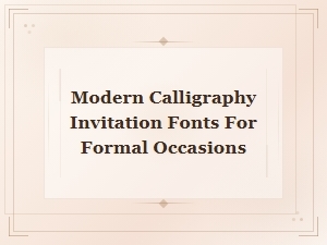 Modern Calligraphy Invitation Fonts for Formal Occasions
